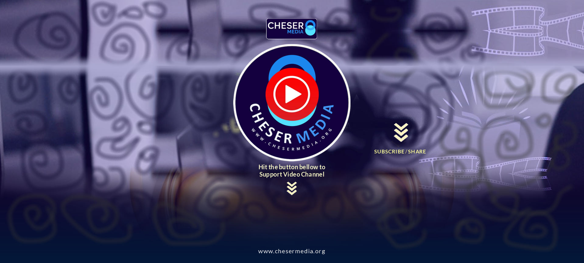 Subscribe to our Youtube Channel of Cheser Media